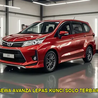 sewa avanza lepas kunci solo terbaik
